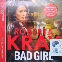Bad Girl written by Roberta Kray performed by Annie Aldington on MP3 CD (Unabridged)